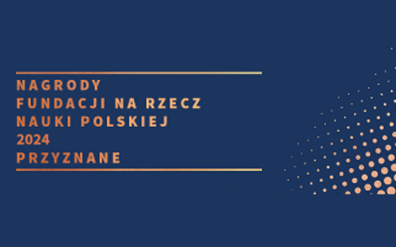 Nagrody Fundacji na rzecz Nauki Polskiej 2024 przyznane
