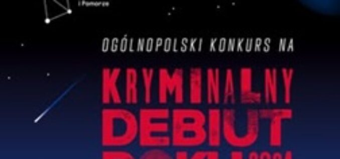 Nabór do konkursu na KRYMINALNY DEBIUT ROKU