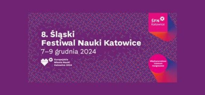 Śląski Festiwal Nauki Katowice 2024