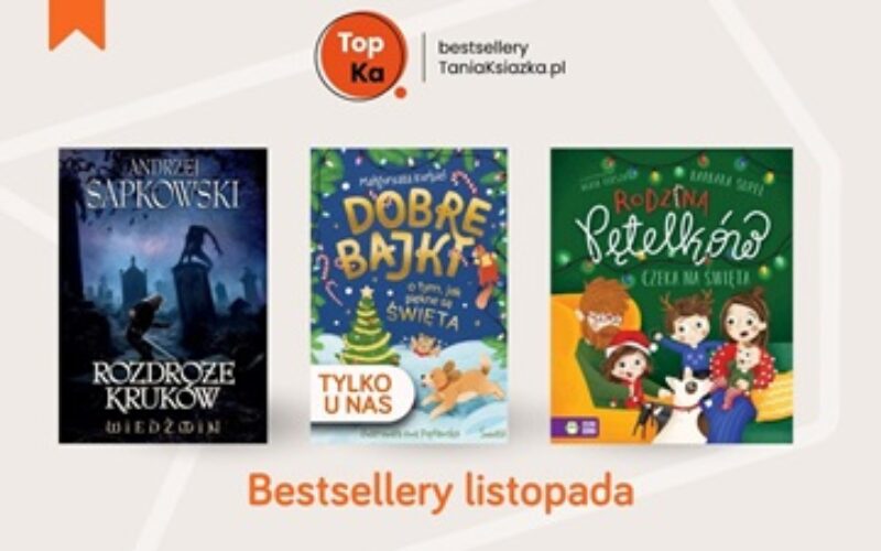 TopKa – bestsellery księgarni TaniaKsiazka.pl – listopad 2024