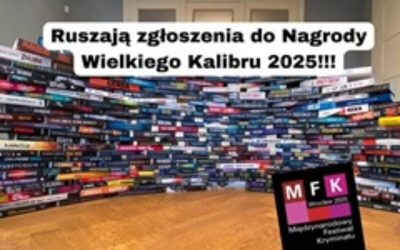 Zgłoszenia do Nagrody Wielkiego Kalibru 2025