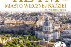 Rzym. Miasto wiecznej nadziei. Rok Świety 2025
