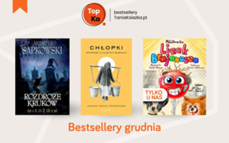 TopKa – Bestsellery księgarni TaniaKsiazka.pl – grudzień 2024