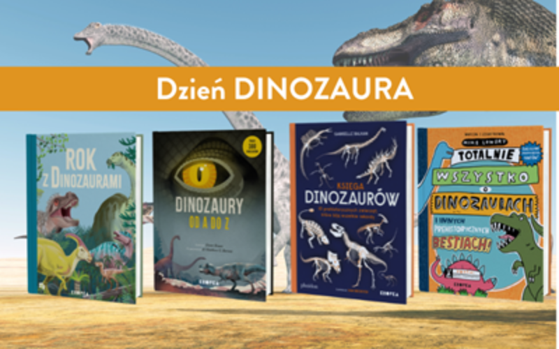Najlepsze książki na Dzień Dinozaura poleca Wydawnictwo Kropka
