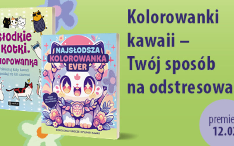 Kolorowanki kawaii – Twój sposób na odstresowanie!