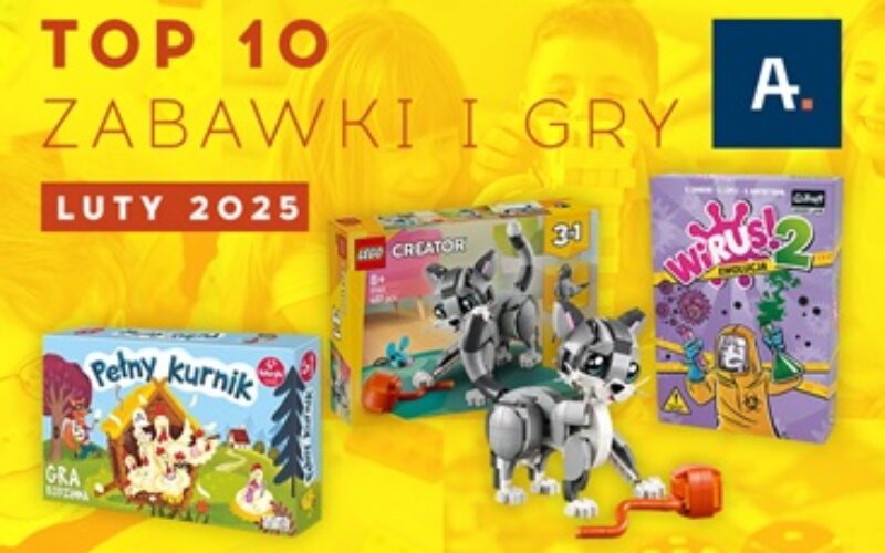 TOP 10 gier i zabawek w Ateneum – luty 2025