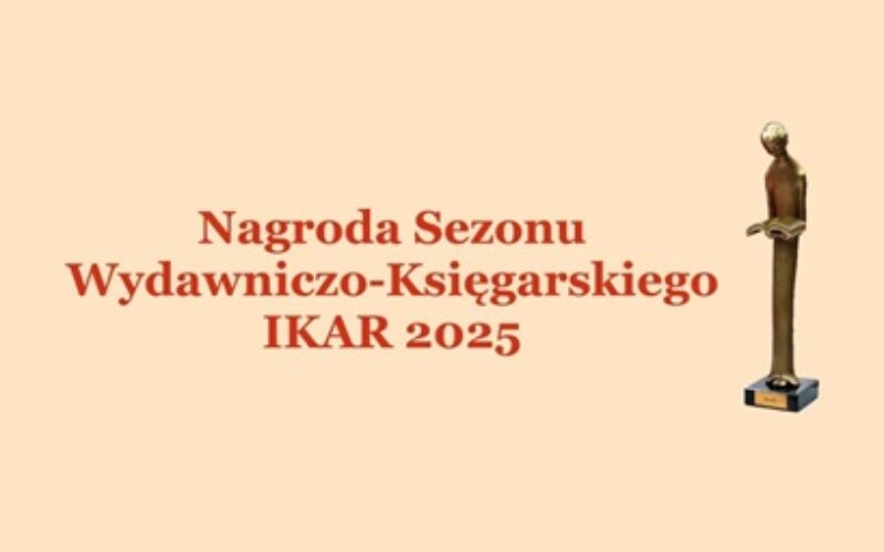 Nagroda Sezonu Wydawniczo Księgarskiego IKAR 2025 nabór zgloszeń