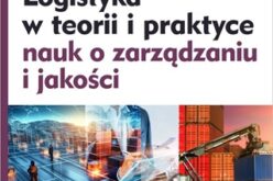 Logistyka w teorii i praktyce nauk o zarządzaniu i jakości
