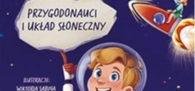 Jakub Hajkuś, To jakiś kosmos! Przygodonauci i Układ Słoneczny