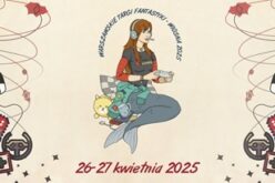 Warszawskie Targi Fantastyki wraz z Warsaw Game Days