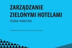 Zarządzanie zielonymi hotelami Teoria i praktyka