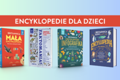 Encyklopedie dla maluszków i starszych dzieci