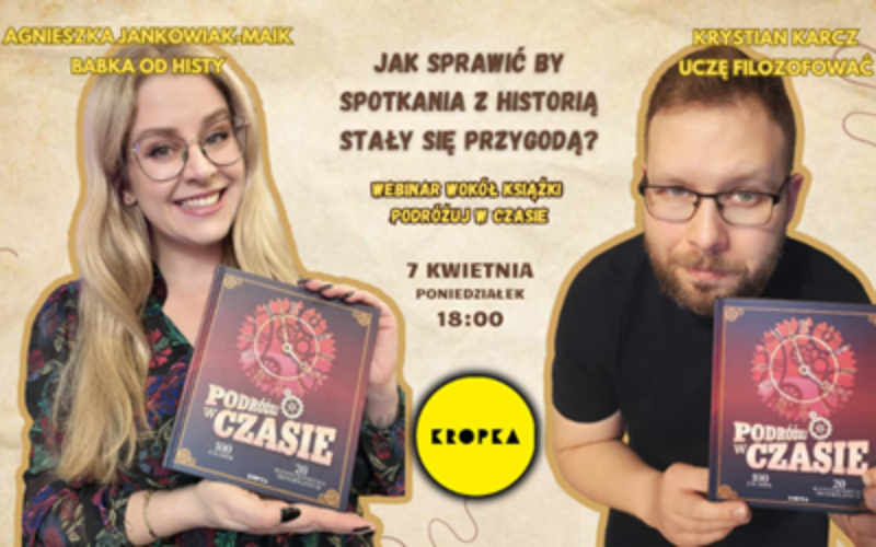Jak sprawić, by spotkania z historią stały się przygodą?