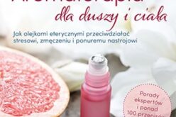 Aromaterapia dla duszy i ciała