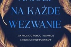 Richard Webster, ANIOŁY NA KAŻDE WEZWANIE