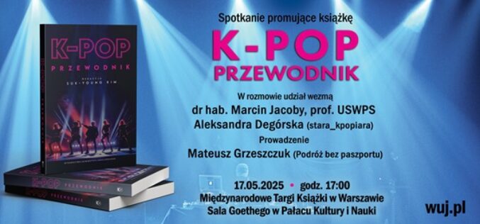Jak Korea południowa podbija świat – zaproszenie na spotkanie wokół książki “1K-POP. Przewodnik”
