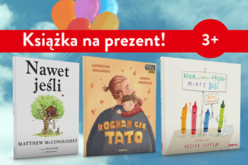 Mądre, piękne i ważne – trzy książki, które pokochają dzieci od 3. roku życia
