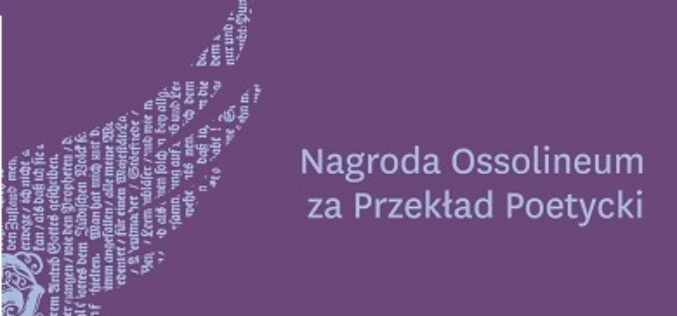 Przedłużony termin zgłoszeń do Nagrody Ossolineum za Przekład Poetycki 2025