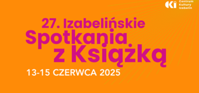 Jutro rozpocznie się Festiwal Izabelińskie Spotkania z Książką