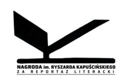 Rusza nabór do 17. edycji Nagrody im. Ryszarda Kapuścińskiego