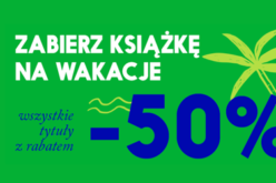 Skorzystaj z promocji i zaopatrz się w świetne tytuły na wakacje!