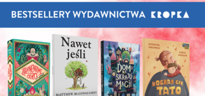 Bestsellery wydawnictwa KROPKA