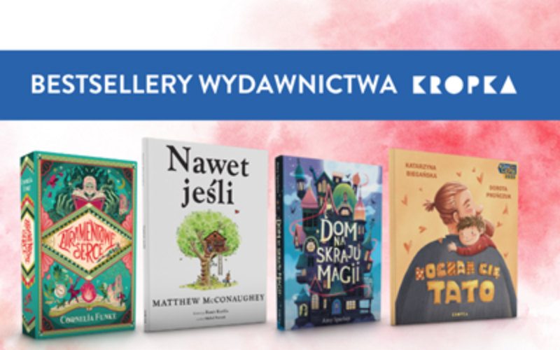 Bestsellery wydawnictwa KROPKA