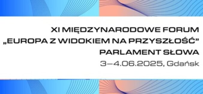 Rozpoczyna się Międzynarodowe Forum „Europa z widokiem na przyszłość”