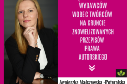 Obowiążki informacyjne WYDAWCÓW WOBEC TWÓRCÓW na gruncie znowelizowanych przepisów PRAWA AUTORSKIEGO