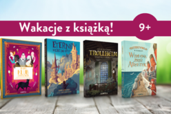 Wakacje z książką – wydawnictwo Kropka poleca książki dla starszaków 9+