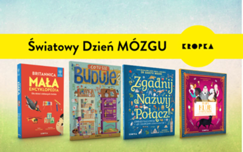 Światowy Dzień Mózgu – książki, które stymulują rozwój mózgu dzieci!