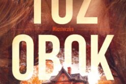 Agnieszka Olejnik, Tuż obok. Miasteczko, tom 1