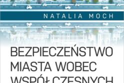 Bezpieczeństwo miasta wobec współczesnych wyzwań