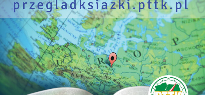 Ostatnie dni na zgłoszenia do Ogólnopolskiego Przeglądu Książki Krajoznawczej i Turystycznej