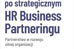 Przewodnik po strategicznym HR Business Partneringu