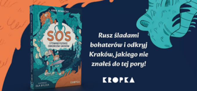 „SOS. Stowarzyszenie Obrońców Smoków” to książka przygoda!