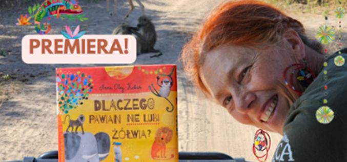 Premiera książki – Dlaczego pawian nie lubi żółwia, czyli mity z serca Afryki