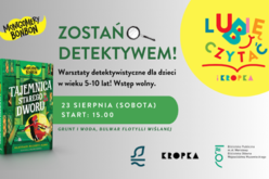 Ostatnie spotkanie w ramach Letniej Strefy Kropki nad Wisłą!