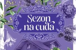 Magdalena Kordel, Sezon na cuda. Uroczysko. Tom 2