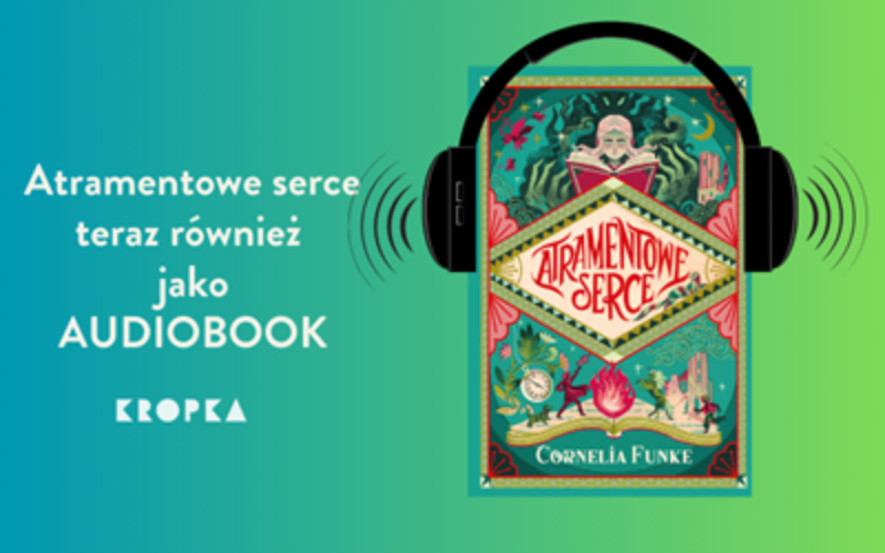 Atramentowe serce – teraz również do słuchania!