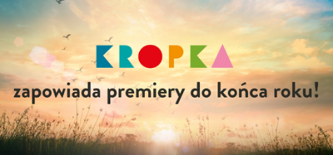 Wydawnictwo Kropka dzieli się zapowiedziami wydawniczymi już do końca roku!