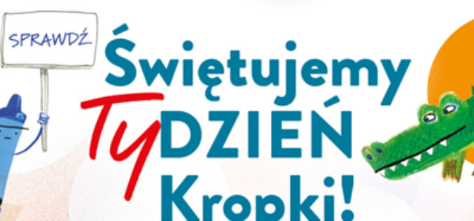 Świętujemy (TY)DZIEŃ KROPKI!