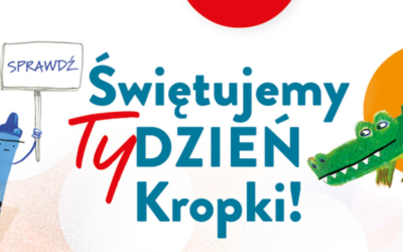 Świętujemy (TY)DZIEŃ KROPKI!