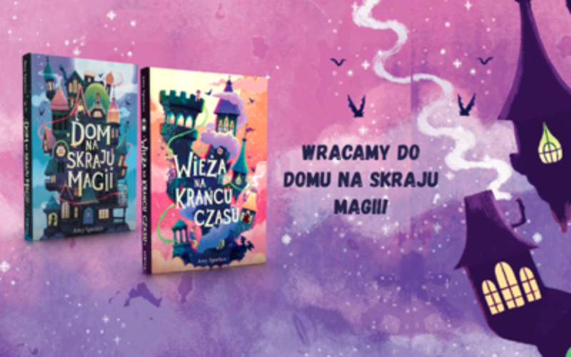 Kontynuacja bestsellerowego Domu na skraju magii!