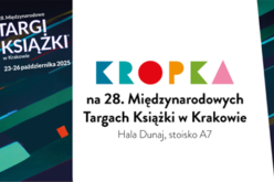 Wydawnictwo Kropka zaprasza na Międzynarodowe Targi Książki w Krakowie!