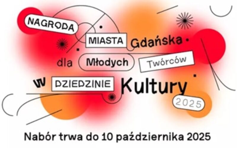 Trwa nabór do Nagrody Miasta Gdańska dla Młodych Twórców w Dziedzinie Kultury