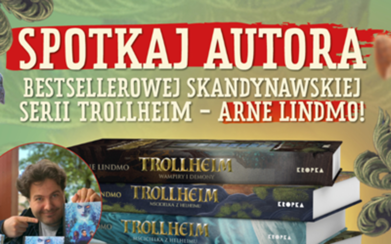 Spotkanie z Arne Lindmo – autorem bestsellerowej serii „Trollheim”!