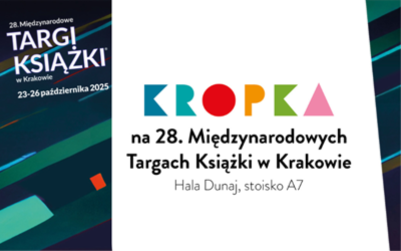 Wydawnictwo Kropka zaprasza na Międzynarodowe Targi Książki w Krakowie!