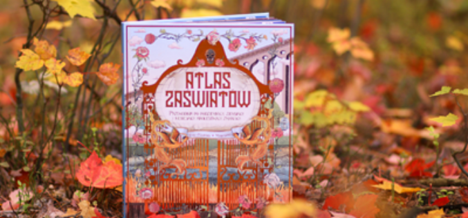 „Atlas zaświatów” – przewodnik po tym, co po drugiej stronie