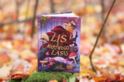 „Lis z Martwego Lasu” – podróż między światami